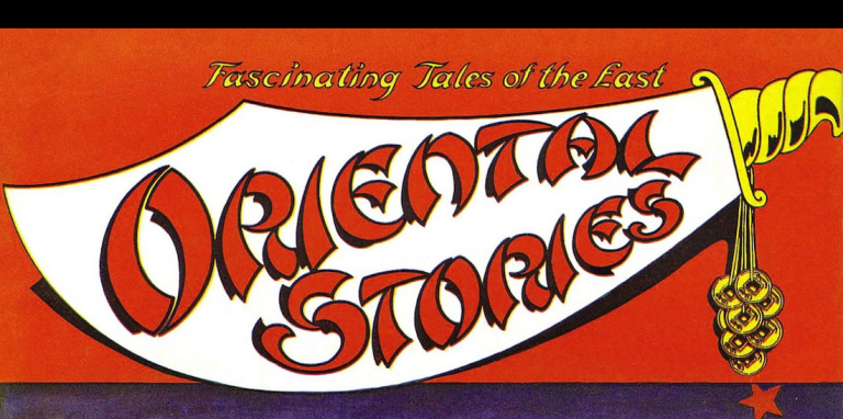 How <em>Oriental Stories</em> Shaped American Views of Asia for a Century How <em>Oriental Stories</em> Shaped American Views of Asia for a Century